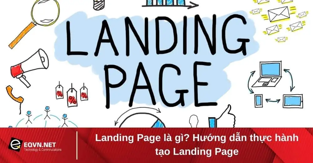 landing page la gi va huong dan tao landing page cho nguoi moi bat dau 654b4a120706d