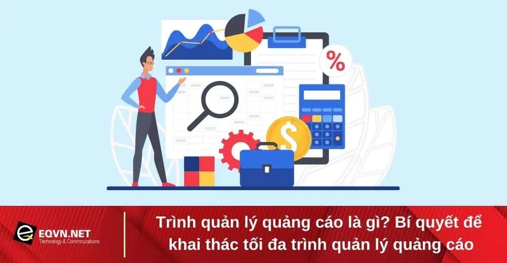 Trình quản lý quảng cáo là gì? Bí quyết sử dụng trình quản lý quảng cáo 1 trinh quan ly quang cao la gi bi quyet su dung trinh quan ly quang cao 666043aa04d6c