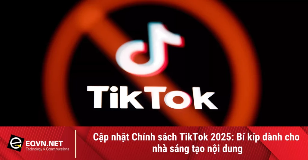 Cập nhật Chính sách TikTok 2025: Bí kíp dành cho người dùng 1 cap nhat chinh sach tiktok 2025 bi kip danh cho nguoi dung 677fa57d82d39