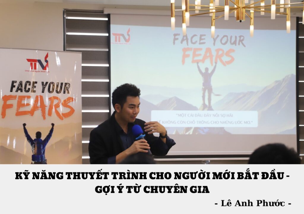 Lê Anh Phước - Kỹ Năng Thuyết Trình Cho Người Mới Bắt Đầu 5 Lê Anh Phước