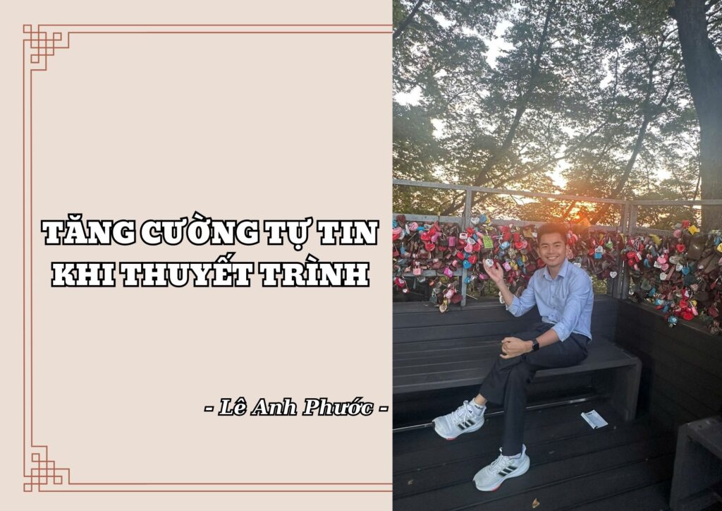 Lê Anh Phước - Tăng Cường Tự Tin Khi Thuyết Trình 2 Lê Anh Phước