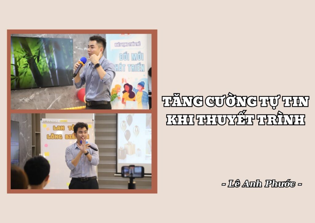 Lê Anh Phước - Tăng Cường Tự Tin Khi Thuyết Trình 5 Lê Anh Phước