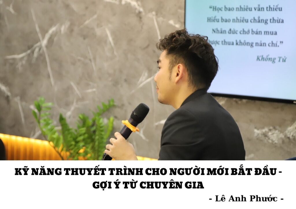 Lê Anh Phước - Kỹ Năng Thuyết Trình Cho Người Mới Bắt Đầu 2 Lê Anh Phước